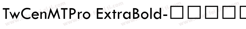 TwCenMTPro ExtraBold字体转换